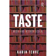 Taste: Media and Interior Design by Karin Tehve, 9781003164388