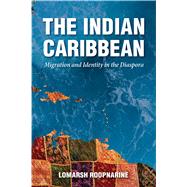 The Indian Caribbean by Roopnarine, Lomarsh, 9781496814388