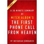 A 30-Minute Summary of The First Phone Call from Heaven by Mitch Albom by Instaread Summaries, 9781499644388