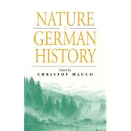 Nature in German History by Mauch, Christof, 9781571814388