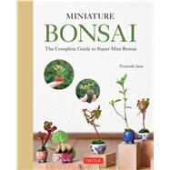 Miniature Bonsai by Iwai, Terutoshi, 9784805314388
