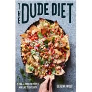 The Dude Diet by Wolf, Serena; Armendariz, Matt, 9780062424389
