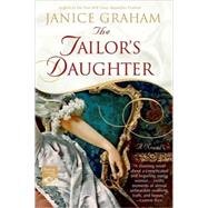 The Tailor's Daughter A Novel by Graham, Janice, 9780312374389