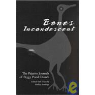 Bones Incandescent by Church, Peggy Pond; Armitage, Shelley, 9780896724389