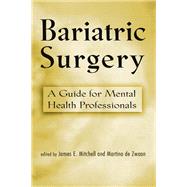Bariatric Surgery: A Guide for Mental Health Professionals by Mitchell,James E., 9781138964389