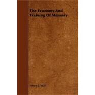 The Economy and Training of Memory by Watt, Henry J., 9781444634389
