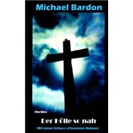 Der Hlle So Nah by Bardon, Herr Michael, 9781502354389