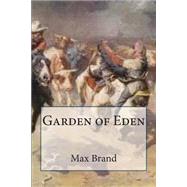 Garden of Eden by Brand, Max; Remington, Frederic, 9781505874389