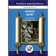The Life And Times of Patrick Henry by Harkins, Susan Sales, 9781584154389