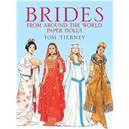Brides From Around the World Paper Dolls by Tom Tierney, 9780486444390