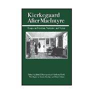 Kierkegaard After MacIntyre Essays on Freedom, Narrative, and Virtue by Davenport, John J.; Rudd, Anthony; MacIntyre, Alasdair; Quinn, Philip L., 9780812694390