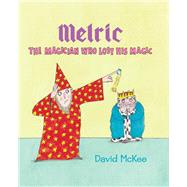 Melric the Magician Who Lost His Magic by McKee, David; McKee, David, 9781849394390