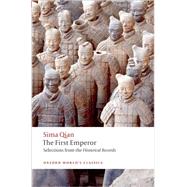 The First Emperor Selections from the Historical Records by Qian, Sima; Dawson, Raymond; Brashier, K. E., 9780199574391