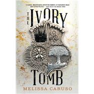The Ivory Tomb by Caruso, Melissa, 9780316454391