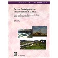 Private Participation in Infrastructure in China by Bellier, Michel; Zhou, Yue Maggie; World Bank; International Finance Corporation, 9780821354391