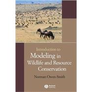 Introduction to Modeling in Wildlife and Resource Conservation by Owen-Smith, Norman, 9781405144391
