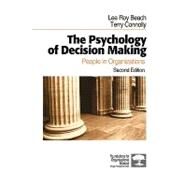 The Psychology of Decision Making; People in Organizations by Lee R. Beach, 9781412904391