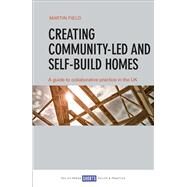 Creating Community-led and Self-build Homes by Field, Martin, 9781447344391