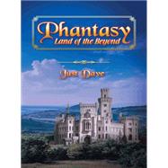 Phantasy - Land of the Beyond by Just, Dave, 9781482824391