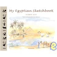 My Egyptian Sketchbook by Asch, Florine; Desroches Noblecourt, Christia, 9782080304391