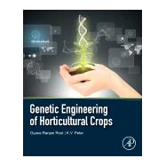 Genetic Engineering of Horticultural Crops by Rout, Gyana Ranjan; Peter, K. V., 9780128104392