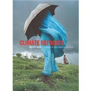 Climate Refugees by Collectif Argos; Reeves, Hubert, 9780262514392