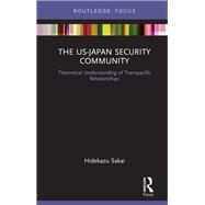 The Us-japan Security Community by Sakai, Hidekazu, 9780367484392