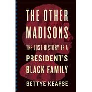 The Other Madisons by Kearse, Bettye, 9781328604392