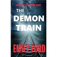The Demon Train by Ford, Emily, 9781500794392
