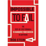 Impossible to Fail by Rob Stein, 9798895654392