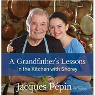 A Grandfather's Lessons by Pepin, Jacques; Hopkins, Tom, 9780544824393