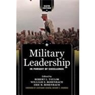 Military Leadership: In Pursuit of Excellence by L. Taylor,Robert, 9780813344393