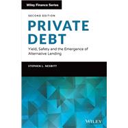 Private Debt Yield, Safety and the Emergence of Alternative Lending by Nesbitt, Stephen L., 9781119944393