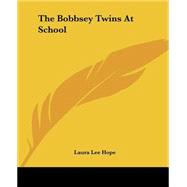The Bobbsey Twins At School by Hope, Laura Lee, 9781419154393