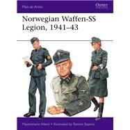 Norwegian Waffen-SS Legion, 1941-43 by Afiero, Massimiliano; Bujeiro, Ramiro, 9781472834393