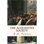 The Acquisitive Society by Tawney, R. H., 9781503374393