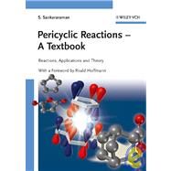 Pericyclic Reactions - A Textbook Reactions, Applications and Theory by Sankararaman, S.; Hoffmann, Roald, 9783527314393
