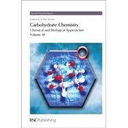 Carbohydrate Chemistry by Rauter, Amelia Pilar; Lindhorst, Thisbe K.; Alamae, Tiina; Andrade, Marta M.; Arda, Ana, 9781849734394