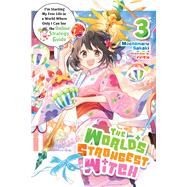The World's Strongest Witch, Vol. 3 (light novel) I�m Starting My Free Life in a World Where Only I Can See the Online Strategy Guide by Sakaki, Mochimaru; riritto; Charbonneau, Phil, 9798855414394