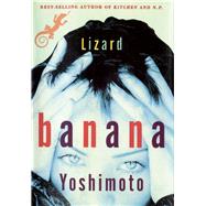 Lizard by Yoshimoto, Banana, 9780802124395