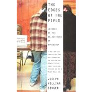 The Edges of the Field by Singer, Joseph William, 9780807004395