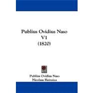 Publius Ovidius Naso V1 by Naso, Publius Ovidius; Heinsius, Nicolaas; Burman, Pieter, 9781104454395