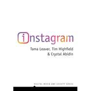 Instagram by Leaver , Tama; Highfield, Tim; Abidin , Crystal, 9781509534395