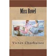 Miss Rovel by Cherbuliez, M. Victor; Ballin, Ber, 9781523394395