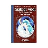 Fushigi Yugi, Vol. 2 (1st Edition) Oracle by Watase, Yuu; Watase, Yuu, 9781569314395