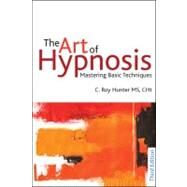 The Art of Hypnosis by Hunter, C. Roy, 9781845904395