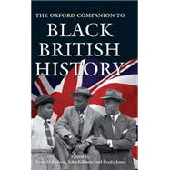 The Oxford Companion to Black British History by Dabydeen, David; Gilmore, John; Jones, Cecily, 9780192804396