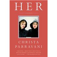 Her A Memoir by Parravani, Christa, 9781250044396