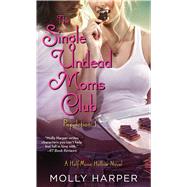 The Single Undead Moms Club by Harper, Molly, 9781476794396
