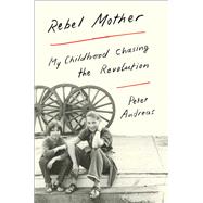 Rebel Mother by Andreas, Peter, 9781501124396